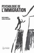 Couverture du livre « Psychologie de l'immigration » de Charles Melman et Nazir Hamad aux éditions Langage
