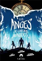 Couverture du livre « Les Anges de l'heure maudite » de Elin Bakker et Mathilde Trainson et Kevin Chappuis aux éditions Cat's Eyes