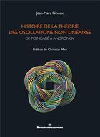 Couverture du livre « Histoire de la théorie des oscillations non linéaires » de Ginoux Jean-Marc aux éditions Hermann
