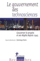 Couverture du livre « Le gouvernement des technosciences » de  aux éditions La Decouverte