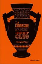 Couverture du livre « La commissaire n'a point l'esprit club » de Georges Flipo aux éditions Table Ronde