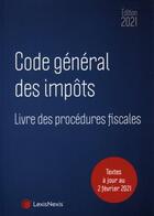 Couverture du livre « Code général des impôts et livre des procédures fiscales (édition 2021) » de Redaction Collectif aux éditions Lexisnexis