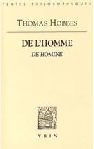 Couverture du livre « De l'homme ; de homine » de Thomas Hobbes aux éditions Vrin
