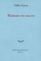 Couverture du livre « Maman est morte » de Gilles Leroy aux éditions Mercure De France