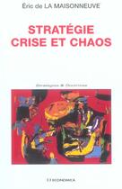 Couverture du livre « Strategie, Crise Et Chaos » de Eric De La Maisonneuve aux éditions Economica