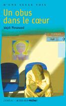 Couverture du livre « Un obus dans le coeur » de Wajdi Mouawad aux éditions Actes Sud