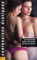 Couverture du livre « Confessions érotiques T.439 ; je couchais avec ma tante et ma cousine » de Arnaud T. aux éditions Media 1000