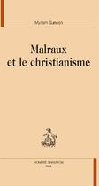 Couverture du livre « Malraux et le christianisme » de Myriam Sunnen aux éditions Honore Champion