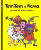 Couverture du livre « Tom-Tom et Nana T.26 ; tremblez, carcasses ! » de Bernadette Despres et Jacqueline Cohen aux éditions Bayard Jeunesse