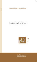 Couverture du livre « Lettre a helene » de Chryssoulis D. aux éditions Le Manuscrit