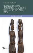 Couverture du livre « Quelques éléments de l'oralité dans la palabre Kinzonzi, en pays Kongo (RDC) » de Nathalis Lembe Masiala aux éditions Publibook