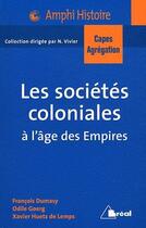 Couverture du livre « Les societes coloniales - capes agregation » de Goerg aux éditions Breal