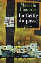 Couverture du livre « La griffe du passé » de Marcelo Figueras aux éditions Libretto