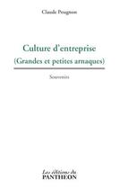 Couverture du livre « Culture d'entreprise ; grandes et petites arnaques » de Claude Pougnon aux éditions Editions Du Panthéon