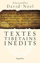 Couverture du livre « Textes tibétains inédits » de Alexandra David-Neel aux éditions Pygmalion