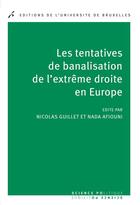 Couverture du livre « Les tentatives de banalisation de l extreme6droite en europe » de Nicolas Guillet aux éditions Universite De Bruxelles