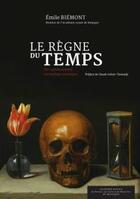 Couverture du livre « Le règne du temps » de Emile Biemont aux éditions Academie Royale De Belgique