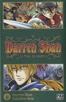 Couverture du livre « Darren Shan Tome 6 ; le prince des vampires » de Takahiro Arai et Darren Shan aux éditions Pika