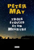 Couverture du livre « Trois étoiles et un meurtre » de Peter May aux éditions Editions Du Rouergue