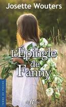 Couverture du livre « L'épingle de Fanny » de Josette Wouters aux éditions De Boree
