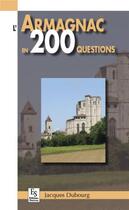 Couverture du livre « L'Armagnac en 200 questions » de Jacques Dubourg aux éditions Editions Sutton