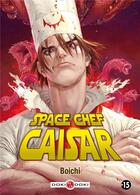 Couverture du livre « Space chef caisar » de Boichi aux éditions Bamboo