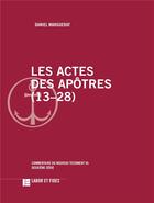 Couverture du livre « Les actes des apôtres (13-28) » de Daniel Marguerat aux éditions Labor Et Fides