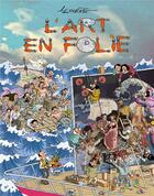 Couverture du livre « L'art en folie » de Jacques Lerouge aux éditions Millepages