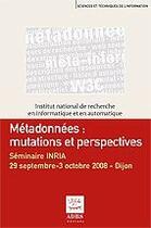 Couverture du livre « Métadonnées : mutations et perspectives. Séminaire INRIA, 29 septembre-3 octobre 2008 - Dijon » de Jacques Millet et Bernard Hidoine et Lisette Calderan aux éditions Adbs