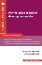 Couverture du livre « Remediation cognitive developpementale » de Bailleux Christine/P aux éditions In Press