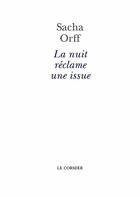 Couverture du livre « La nuit réclame une issue » de Sacha Orff aux éditions Cormier