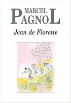 Couverture du livre « Jean de Florette » de Marcel Pagnol aux éditions Grasset