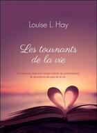 Couverture du livre « Les tournants de la vie » de Louise L. Hay aux éditions Ada