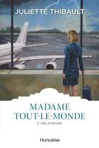 Couverture du livre « Madame Tout-le-monde t.5 ; ciel d'orage » de Juliette Thibault aux éditions Hurtubise
