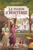 Couverture du livre « La maison d'Hortense Tome 3 : Été 1938, été 1939 » de Maryse Rouy aux éditions Hurtubise