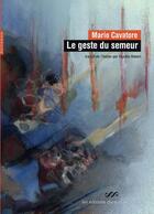 Couverture du livre « Le geste du semeur » de Mario Cavatore aux éditions Chemin De Ronde