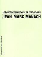 Couverture du livre « Les rapports vert, gris et vert-de-gris » de Jean-Marc Manach aux éditions Paris Experimental