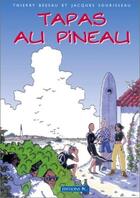 Couverture du livre « Tapas Au Pineau La Première Bande Dessinée De L'Île De Ré » de Jacques Sourisseau et Thierry Béesau aux éditions Pc