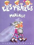 Couverture du livre « Les Triplés et le mariage » de Nicole Lambert aux éditions Nicole Lambert