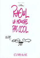 Couverture du livre « Raoul la mouche pas cool » de Pascal Brau aux éditions Clair De Lune