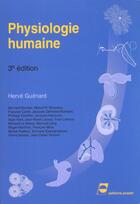 Couverture du livre « Physiologie humaine 3eme edition » de Herve Guenard aux éditions Pradel