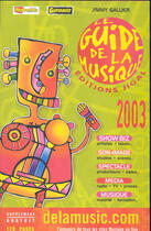 Couverture du livre « Le guide de la musique (édition 2003) » de Jimmy Gallier aux éditions Jigal