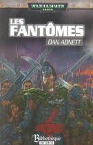 Couverture du livre « Les fantômes t.2 ; cycle premier, la fondation » de Dan Abnett aux éditions Bibliotheque Interdite