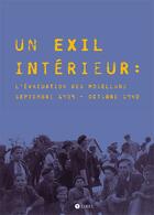 Couverture du livre « Un exil intérieur : l'évacuation des Mosellans ; septembre 1939 - octobre 1940 » de  aux éditions Libel