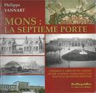 Couverture du livre « Mons ; la septième porte » de Philippe Yannart aux éditions Memogrames