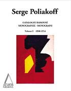 Couverture du livre « Catalogue raisonné et monographie de Serge Poliakoff » de Poliakoff Serge aux éditions Acatos