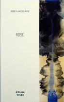 Couverture du livre « Rose - nouvelle » de Pierre Magdelaine aux éditions L'ourse Brune