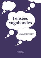 Couverture du livre « Pensées vagabondes » de Alain Jauffret aux éditions Baudelaire