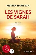 Couverture du livre « Les vignes de Sarah » de Kristen Harnisch aux éditions A Vue D'oeil