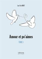 Couverture du livre « Amour et po'aimes Tome 1 » de Luc-Eric Krief aux éditions Verone